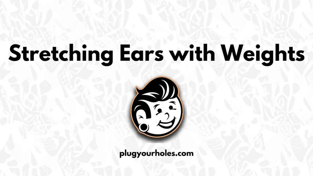 Stretching Ears with Weights: A Guide