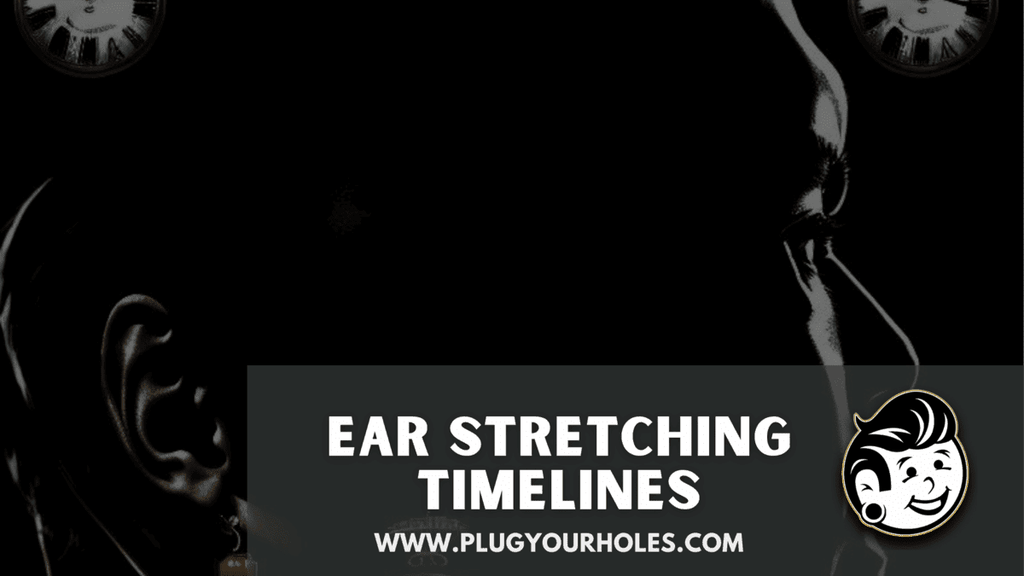 Timelines Ear Stretching: A Timing Guide for Stretching Earlobe Piercings